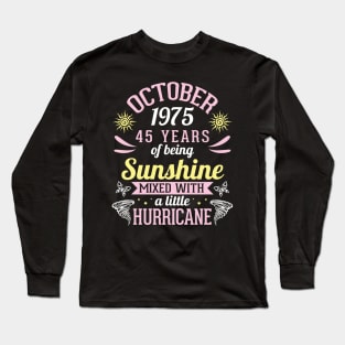 Born In October 1975 Happy 45 Years Of Being Sunshine Mixed Hurricane Mommy Daughter Long Sleeve T-Shirt